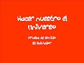 Hacer Nuestro el Universo