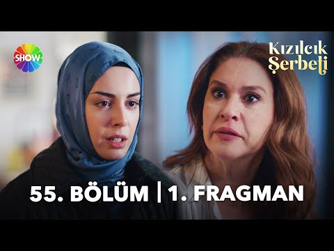 Kızılcık Şerbeti 55. Bölüm Fragmanı                                                                                                                                                                                                                       