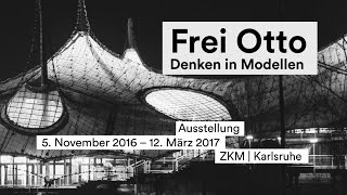 Frei Otto. Denken in Modellen