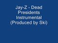 Jay-Z - Dead Presidents (Instrumental) (Produced by Ski)