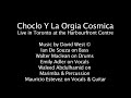 Choclo y la Orgia Cosmica