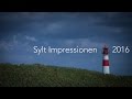 Sylt Impressionen 2016 (Full HD) 