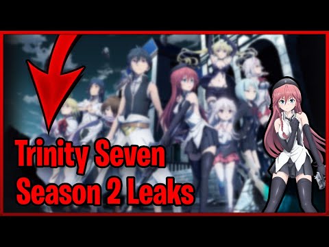 Trinity Seven Season 2 Updates, Big News, Leaks, and Release Date (2021)