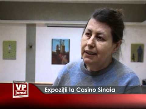 Expoziţii la Casino Sinaia