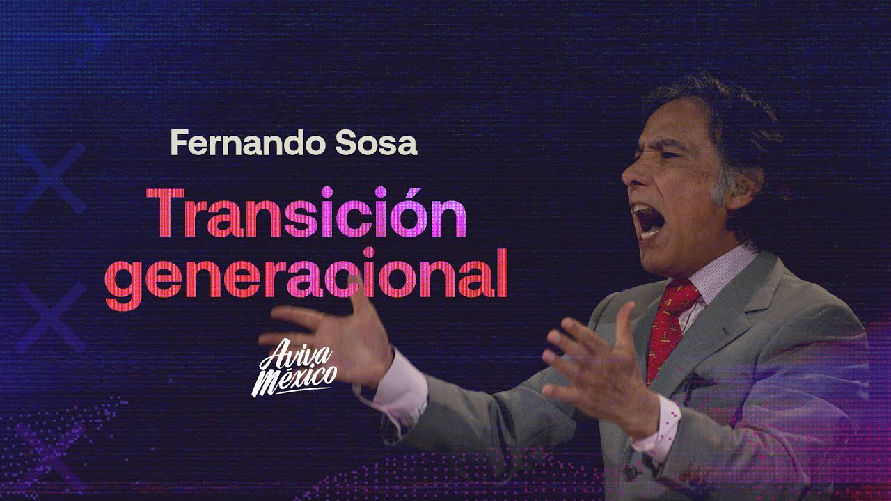 Fernando Sosa Ficachi  |  Transición Generacional