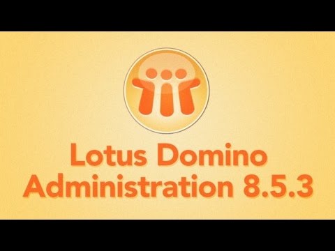 Class 2- IBM Lotus Domino Admin Training