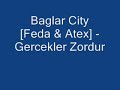 Baglar City - Gercekler Zordur