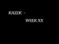 KAzik - Wiek XX [ dodaj se podklad ]