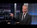 Bill Maher interviews Paul Begala on \ Bill Maher interviews Paul Begala on \