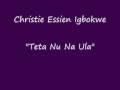 Christie Essien Igbokwe Teta Nu Na Ula
