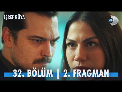 Eşref Rüya 32. Bölüm 2. Fragmanı                                                                                                                                                                                                                          