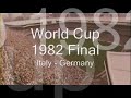 1:0 paolo rossi (56.)
2:0 marco tardelli (68.)
3:0 alessandro altobelli (80.)
3:1 paul breitner (82.)