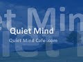 Quiet Mind -- A Guided Meditation