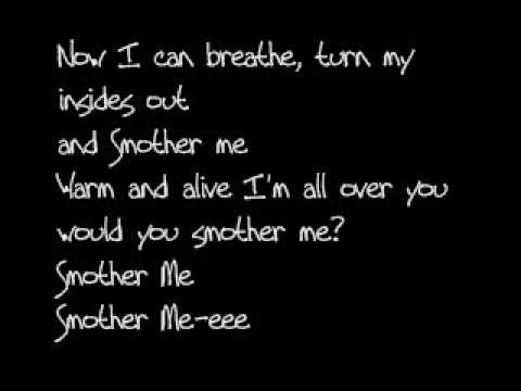 Smother Me-The Used with Lyrics