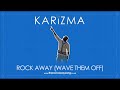 Karizma -  Rock Away ( Wave Them Off ) Uk Funky Anthem