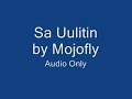 Sa Uulitin - Mojofly