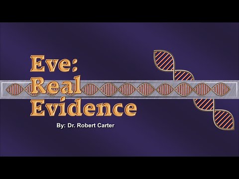 Eve: Real Evidence | Origins with Dr. Robert Carter