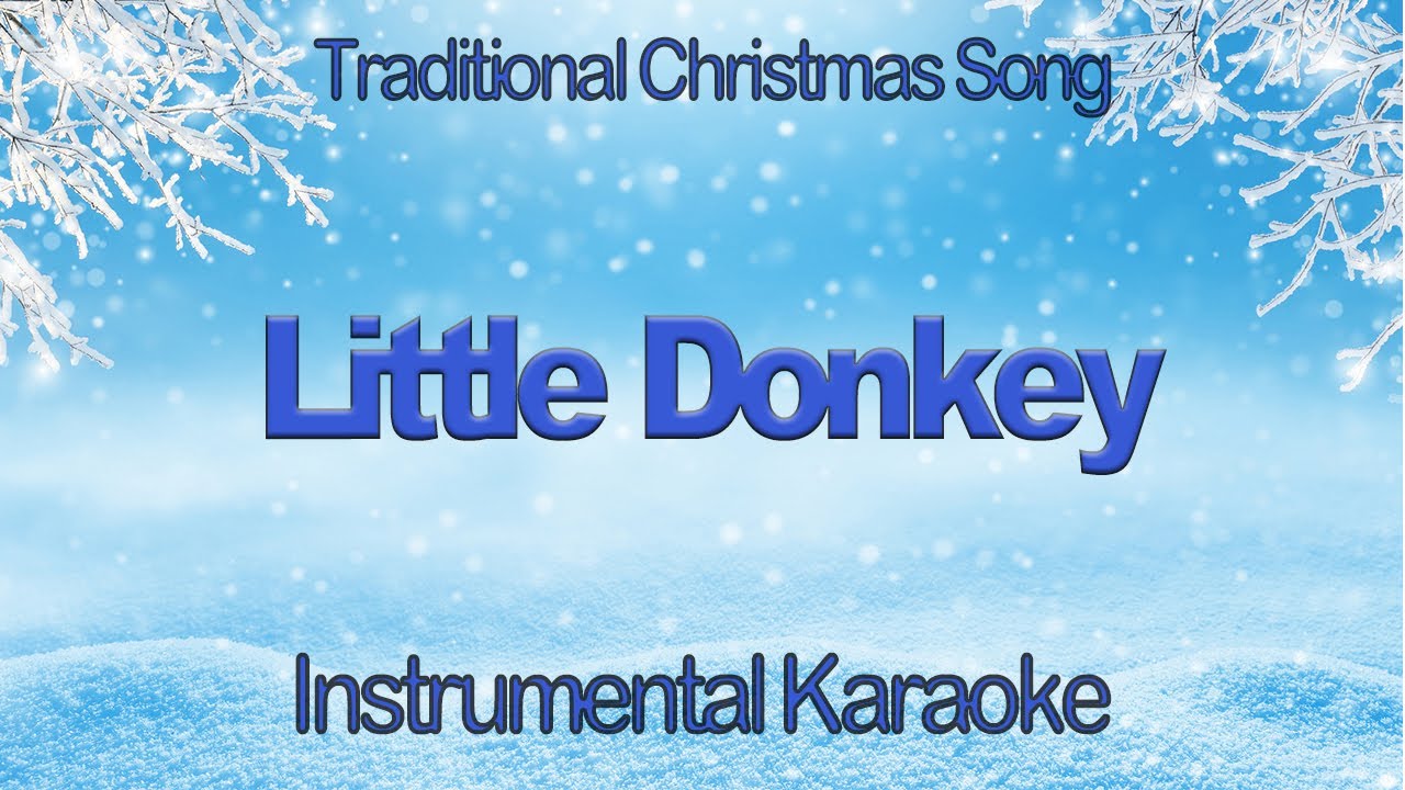 Little Donkey Christmas Carol Karaoke Instrumental with Lyrics