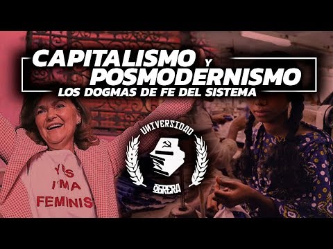 Capitalismo y posmodernismo: los dogmas de fe del sistema
