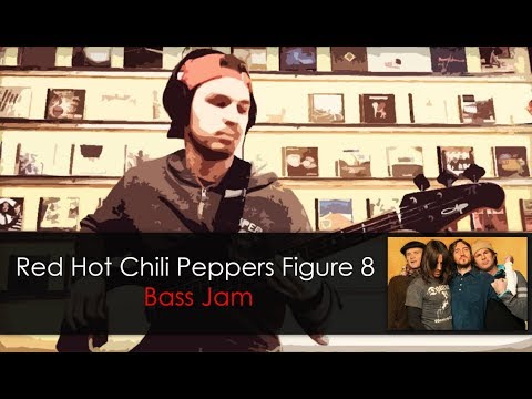 Red Hot Chili Peppers Figure 8 Bass Jam daniB5000