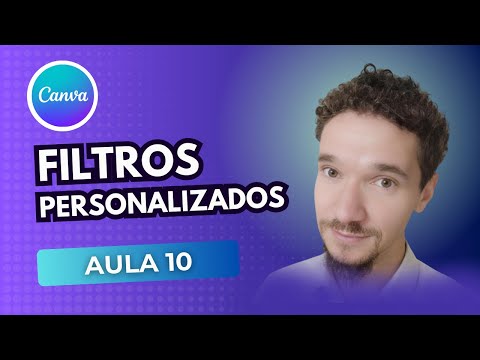 Criando Filtros Personalizados para Edição de Vídeo no CANVA 2026