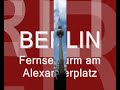 Fernsehturm am Alexanderplatz - Rundblick über Berlin