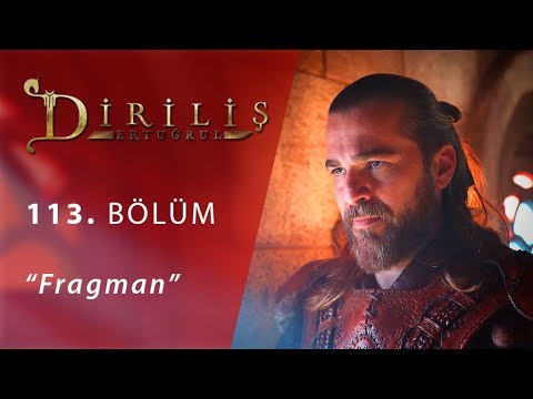 Diriliş Ertuğrul 113. Bölüm Fragmanı                                                                                                                                                                                                                      