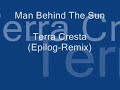 man behind the sun - terra cresta 

(epilog-remix)