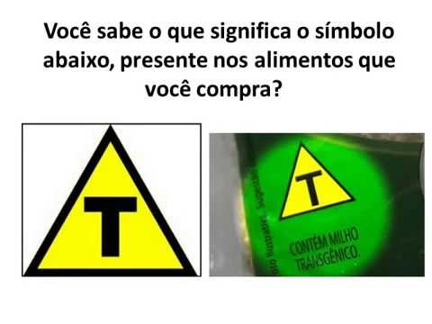 CUIDADO COM OS ALIMENTOS TRANSGÊNICOS !