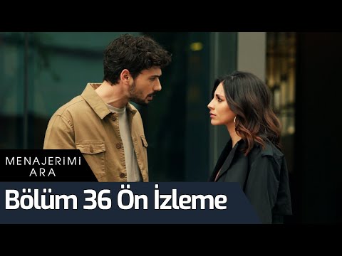 Menajerimi Ara 36. Bölüm Ön İzleme                                                                                                                                                                                                                        
