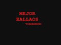 Mejor Kallaos - Torrebruno