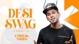 Desi Swag  Official Lyrical Video  KAMBI ft Deep J