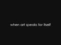 when art speaks - tribute to Tamam Al Akhal
