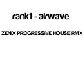 rank1 - airwave (zenix progressive house remix)