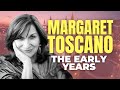 Margaret Toscano Pt. 1: The Early Years