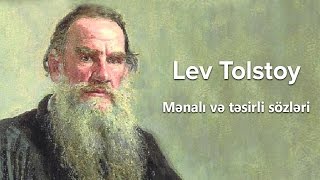 Lev Tolstoy - mənalı və təsirli sözləri