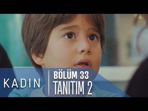 Kadın 33. Bölüm 2. Fragmanı                                                                                                                                                                                                                               