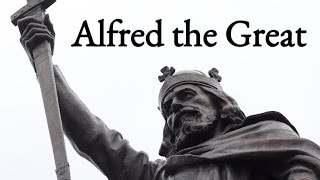 ALFRED THE GREAT - KING OF THE ANGLO-SAXONS  871-899