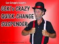 Geki's Crazy Quick-Change Suspenders