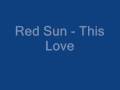 Red-Sun-This-Love