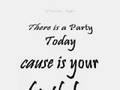 happy b-day 2 you!!!