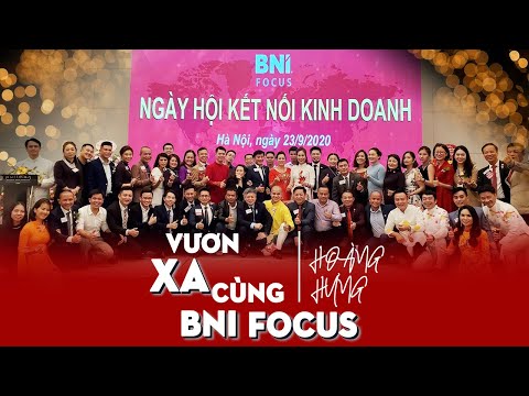 Vươn Xa Cùng BNI Focus | Bài Hát Chính Thức Của BNI Focus | BNI Hà Nội 6 | BNI