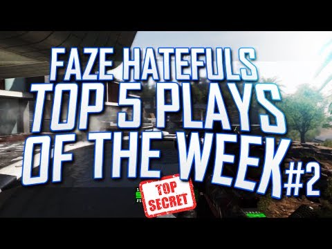 FaZe Hateful: Top 5 Plays of the Week #3 - Black Ops 2!