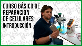 1 - Curso de reparación de celulares - Introducción 1 - Curso de reparación de celulares - Introducción