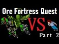Orc Fortress Quest Solo - lvl 40 Paladin (part 2)