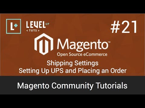 Magento Community Tutorials #21 – Shipping Settings – Setting Up UPS and Placing an Order