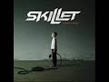 Skillet - Say Goodbye Skillet - Say Goodbye