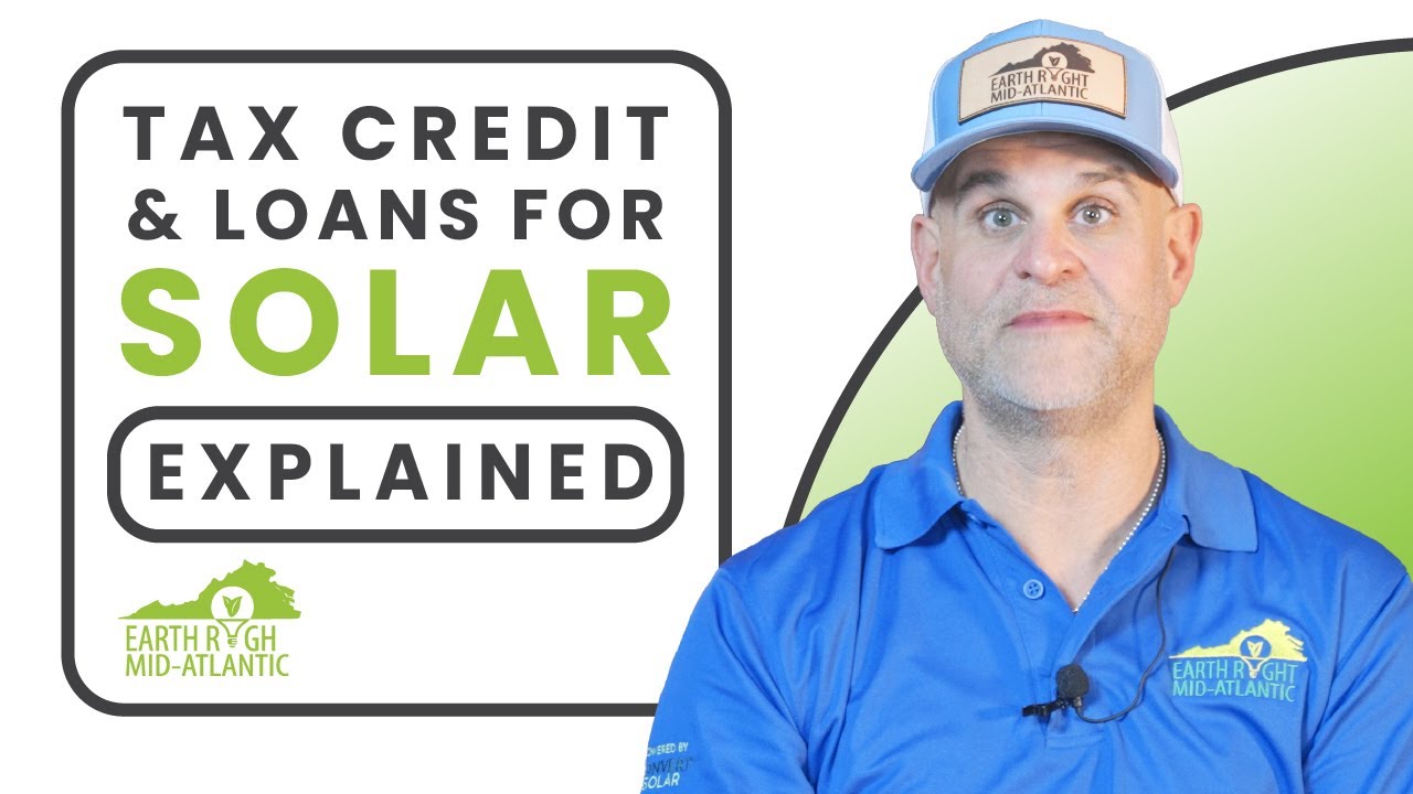 Federal Tax Credit & Loans for Solar