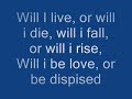 will i live or die???