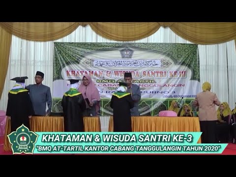 KHATAMAN & WISUDA SANTRI KE-3 ||| "BMQ AT-TARTIL KANTOR CABANG TANGGULA